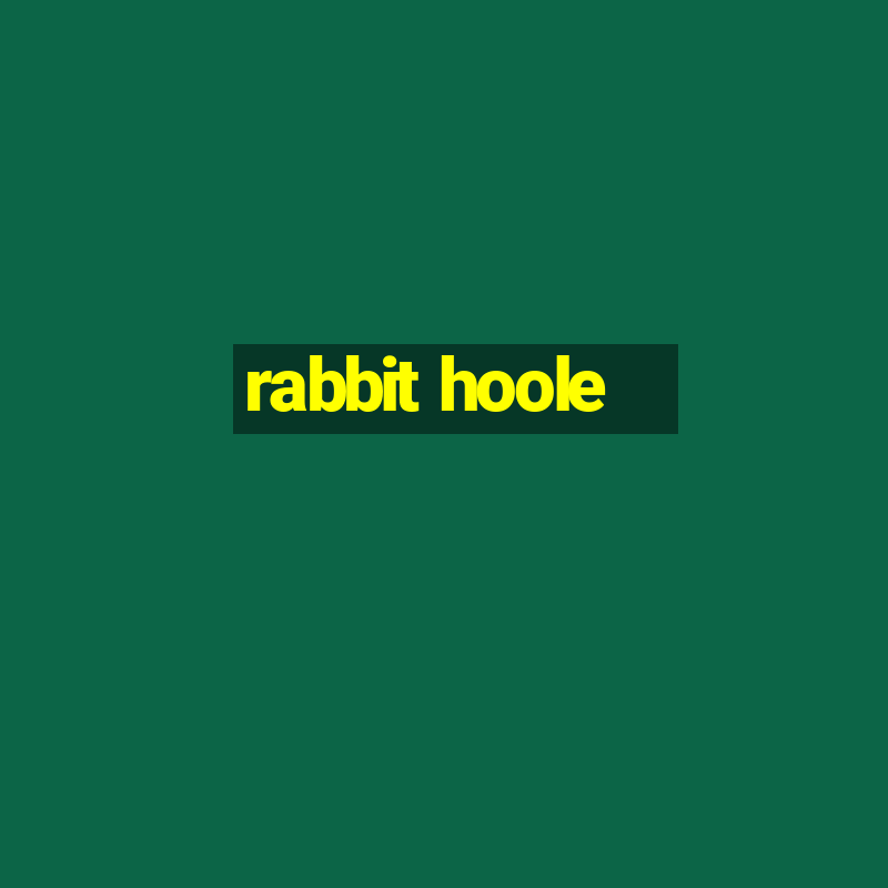 rabbit hoole