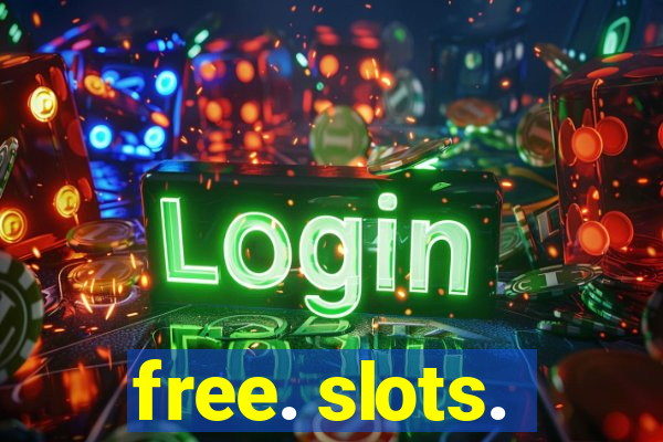 free. slots.