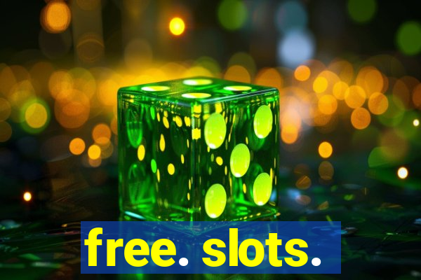 free. slots.