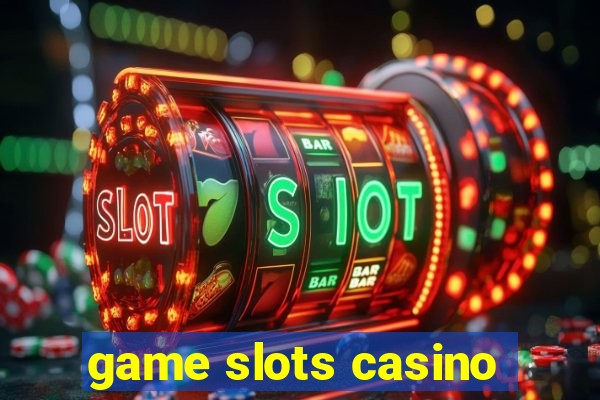 game slots casino