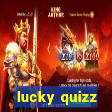 lucky quizz