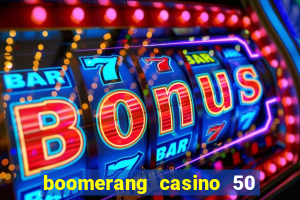 boomerang casino 50 free spins