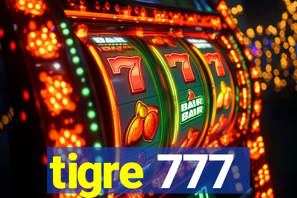 tigre 777