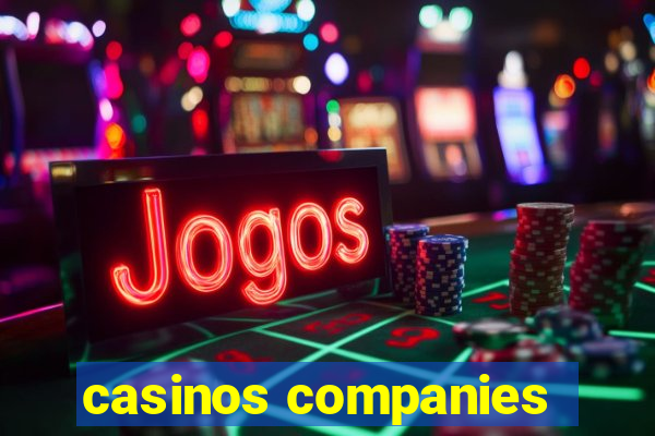 casinos companies