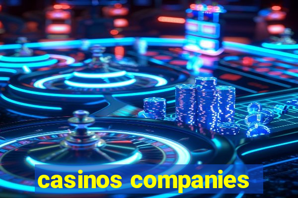 casinos companies