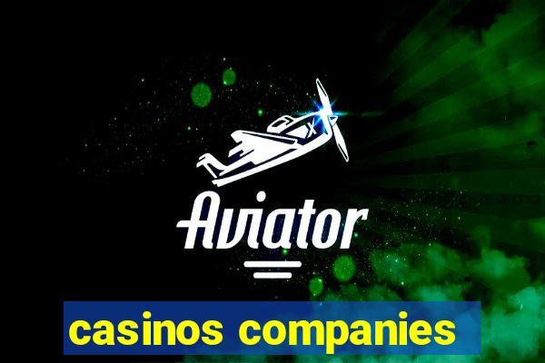 casinos companies