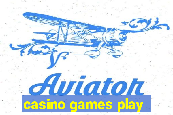 casino games play