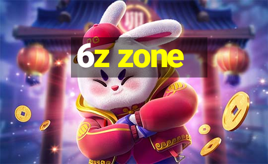 6z zone