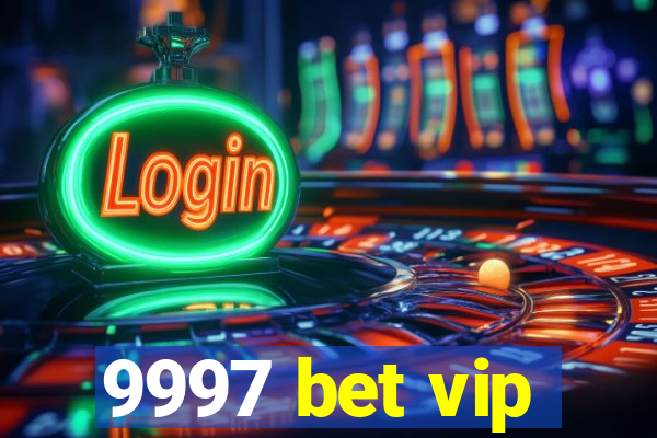 9997 bet vip