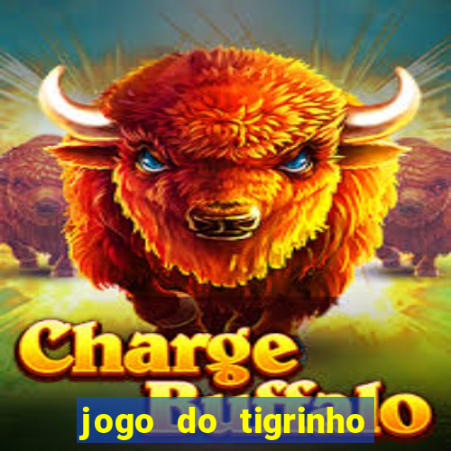 jogo do tigrinho da china