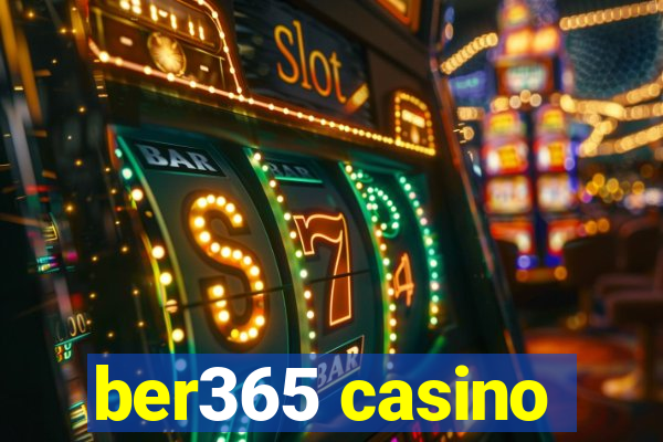 ber365 casino