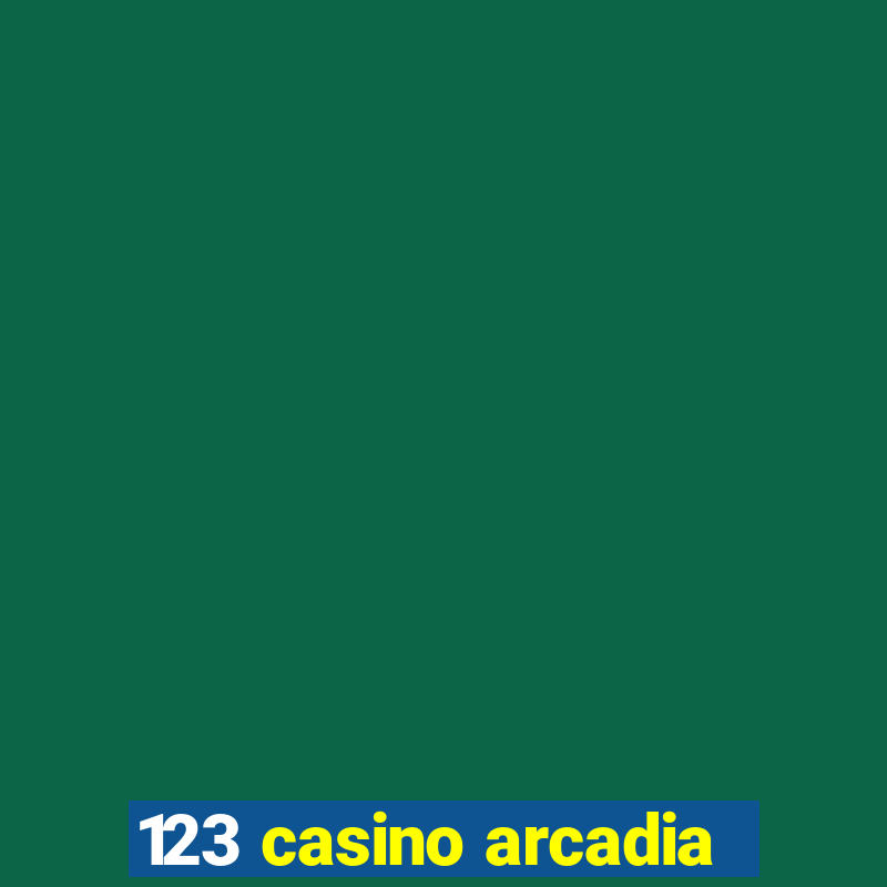 123 casino arcadia