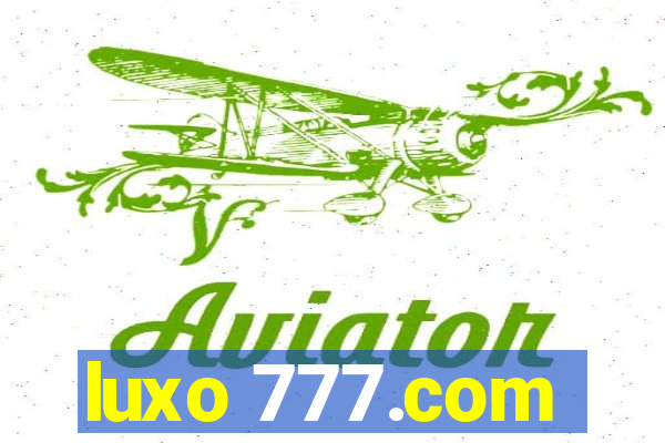 luxo 777.com