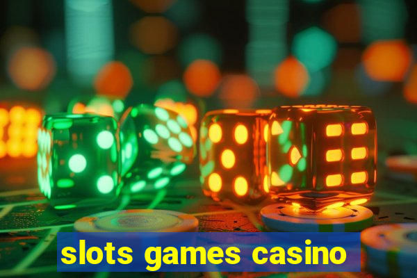 slots games casino