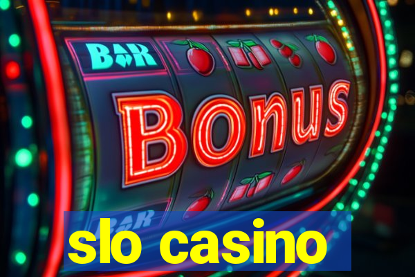 slo casino