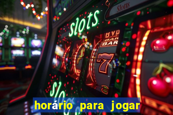 horário para jogar fortune tiger hoje