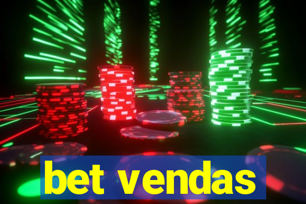 bet vendas