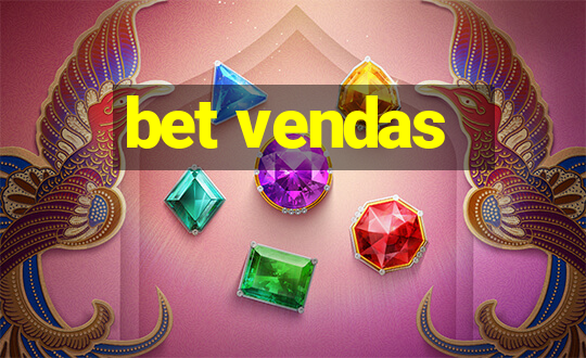 bet vendas