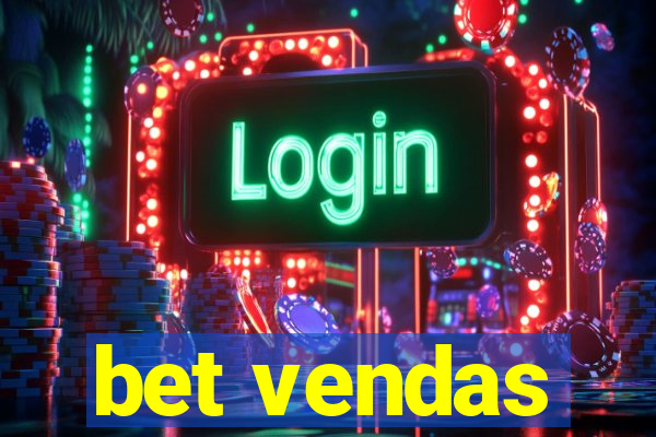 bet vendas