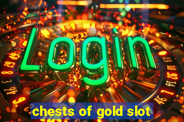 chests of gold slot