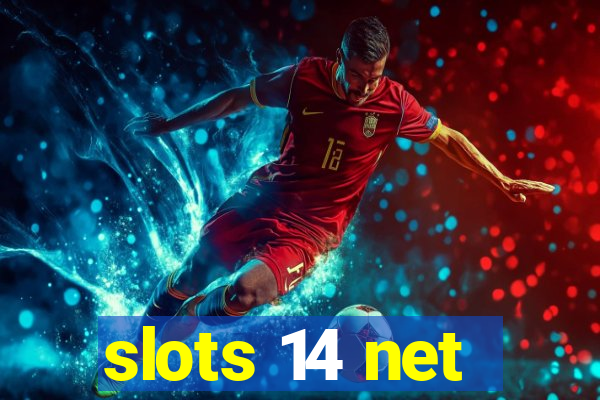 slots 14 net