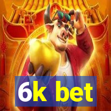 6k bet