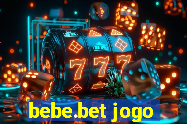 bebe.bet jogo