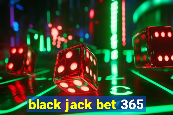 black jack bet 365