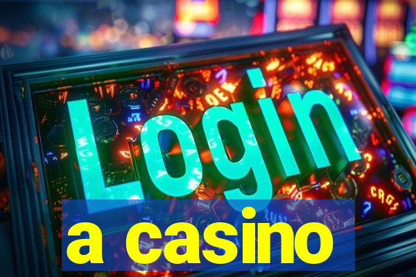 a casino