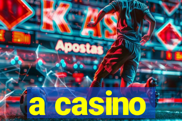 a casino