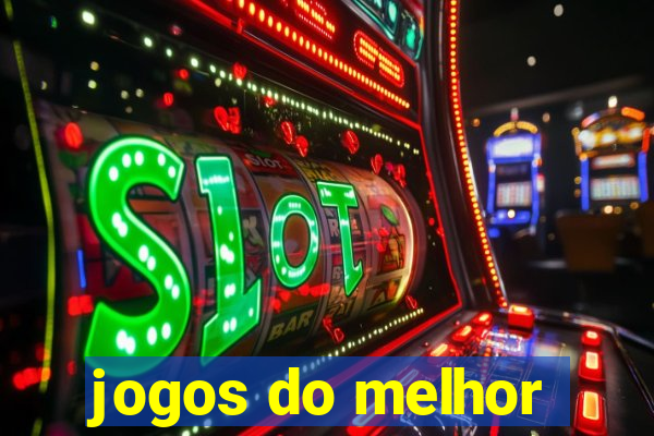 jogos do melhor