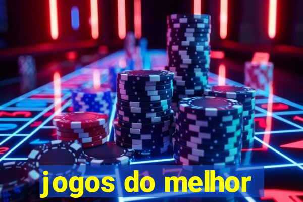 jogos do melhor