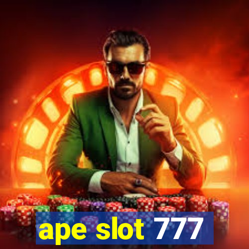 ape slot 777