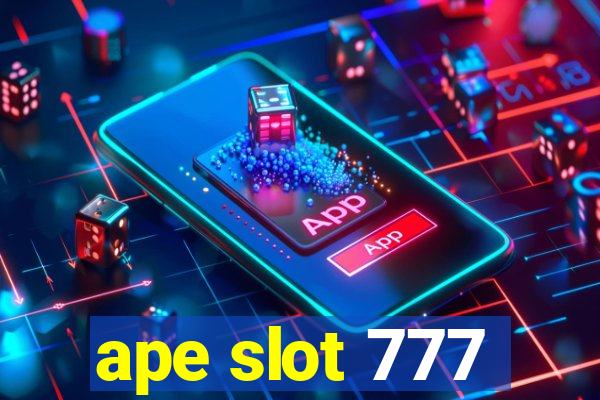 ape slot 777