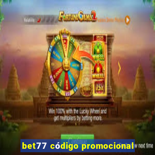 bet77 código promocional