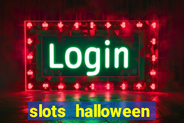 slots halloween capetinha grátis