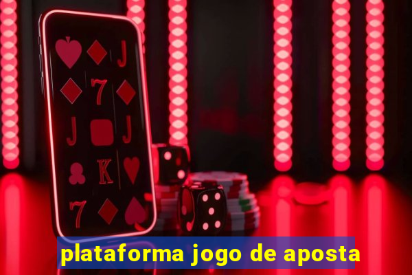 plataforma jogo de aposta