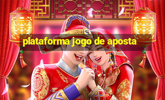 plataforma jogo de aposta