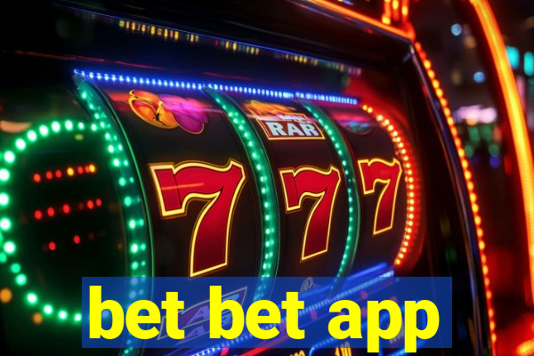 bet bet app