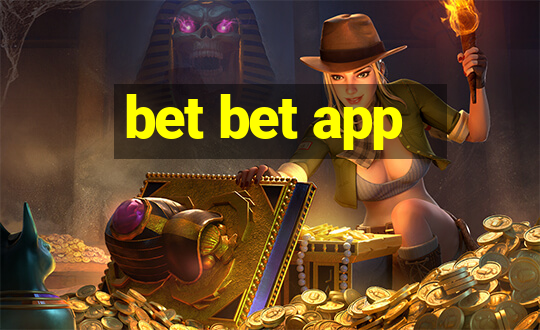 bet bet app