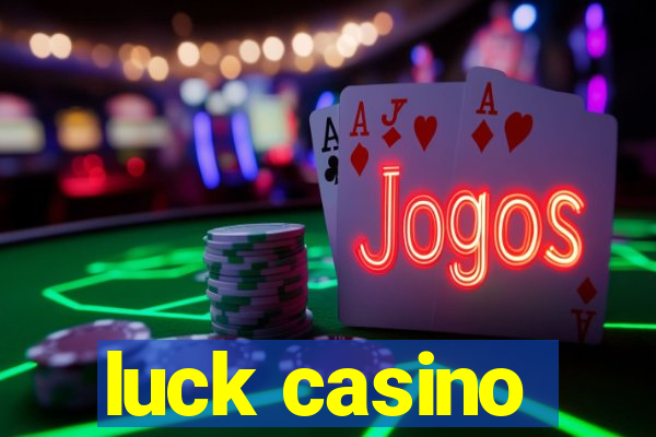 luck casino