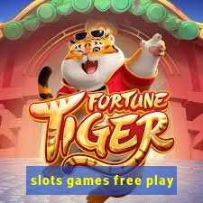 slots games free play