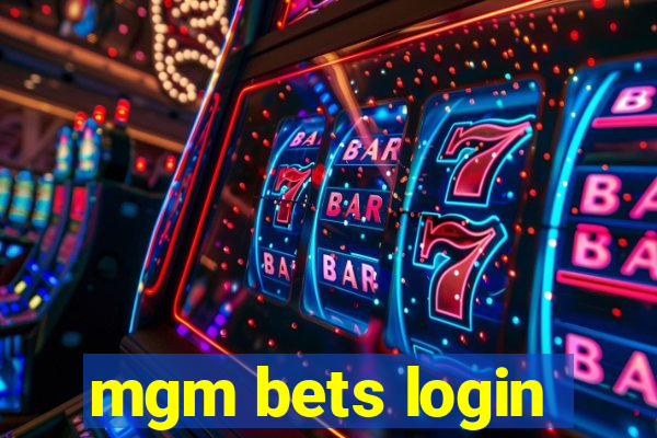 mgm bets login