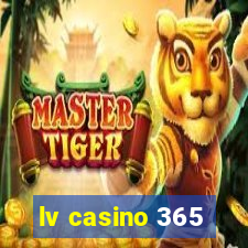 lv casino 365