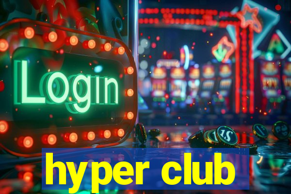 hyper club