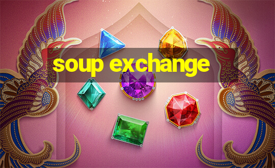 soup exchange