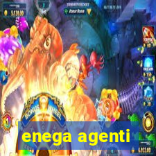 enega agenti