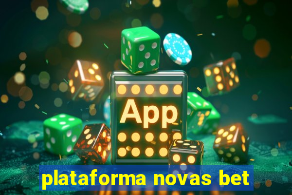 plataforma novas bet