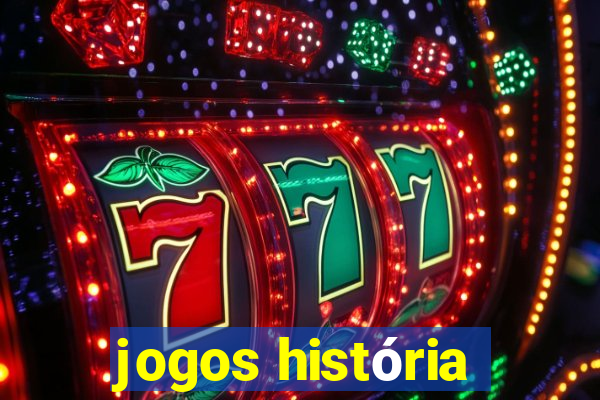 jogos história