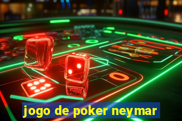 jogo de poker neymar